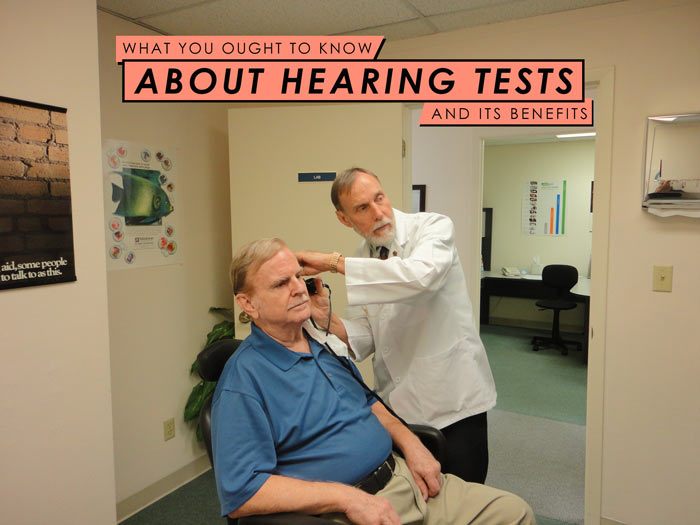 What You Ought to Know About Hearing Tests and Its Benefits